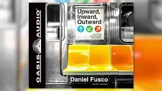 "Upward, Inward, Outward" by Daniel Fusco - Ch. 1