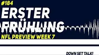 ERSTER FRÜHLING -  NFL Preview Week 7 - Down, Set, Talk! - Der NFL Podcast von DAZN & SPOX