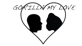 Gorilla My Love