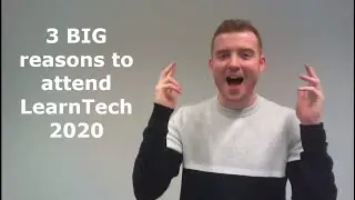 Are you in the Training Industry? Here are 3 BIG reasons to attend LearnTech 2020!