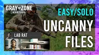 Uncanny Files | Lab Rat | Gray Zone Warfare GUIDE | Quick/Solo | Mission Tutorial