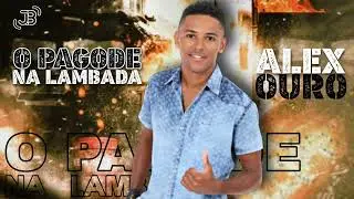 ALEX OURO - PAGODE NA LAMBADA