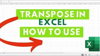 How to use TRANSPOSE in Excel Easily