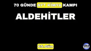 Aldehitler | 70 Günde AYT Kimya Kampı | 65.Gün | 12.Sınıf Kimya | AYT 2024