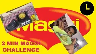 2 MINUTES MAGGI NODDLES CHALLENGE!!!
