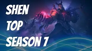 Shen Top Season 7 Guide (Courage of the Colossus) - NA Shen Main