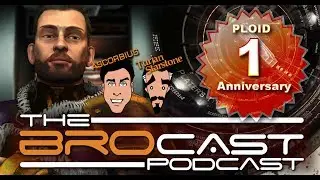 The Brocast - One year of the PLOID - Our Bro-Cousins