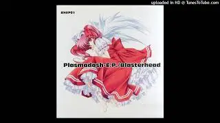 Blasterhead — Plasmadash (Groovetune Remix)
