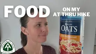 Appalachian Trail Thru Hiker Food 