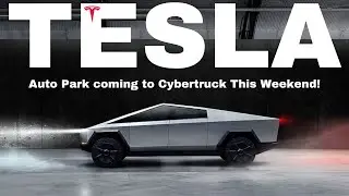 Auto Park coming to Cybertruck This Weekend!