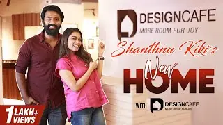Shanthnu Kiki's New Home with @DesignCafe