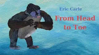 🐵 From Head to Toe | Fun Story for Kids | Read Aloud | Edu Kids 📖🎶
