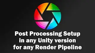 Post Processing Setup (Volume) in any Unity version for any Render Pipeline