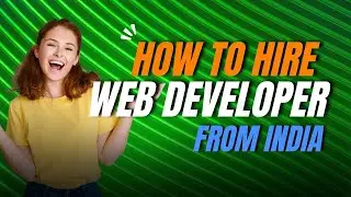 How To Hire Web Developer From India | Hiring Indian web developers