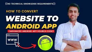 How to Convert Website to Android App | Advanced Website into An Android App Code