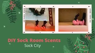 DIY Sock Room Scents | Sock City