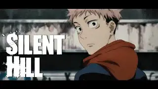 Jujutsu Kaisen「AMV」- Silent Hill