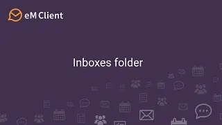 eM Client 9 - Inboxes folder