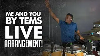 Tems - Me and You LIVE Arrangement