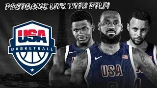 USA HANDLES SOUTH SUDAN! POSTGAME RECAP LIVE WITH DTLF!