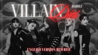 VILLAIN DIES - (G)I-DLE | English Version Rewrite | ivephorical | #villaindies #gidle
