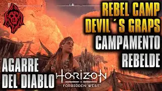 HORIZON FORBIDDEN WEST CAMPAMENTO REBELDE AGARRE DEL DIABLO/REBEL CAMP DEVIL´S GRAP