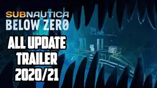 Subnautica below zero all Update Trailer 2020/21