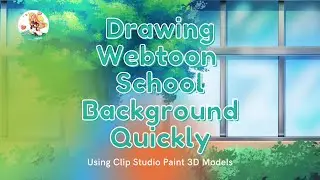 Drawing Webtoon School Backgrounds || QUICK & EASY Using Clip Studio Paint 3D models