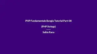 PHP Fundamentals Bangla Tutorial Part-08 (PHP Strings)
