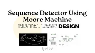 Sequence Detector Using Moore Machine Example