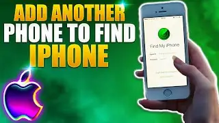 How To Add Another Phone To Find My Iphone (Simple Steps)