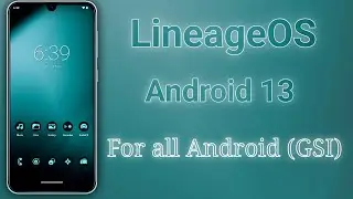 LineageOS 20 0 Android 13 GSI ROM