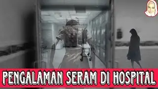 pengalaman seram di hospital