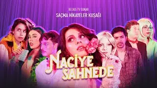 Saçma Hikayeler Kuşağı: Naciye Sahnede