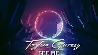 Tayfun Gürsoy-See Me (Original Mix)