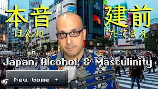 [New Game+] Episode 4: Japan, Alcohol, & Masculinity