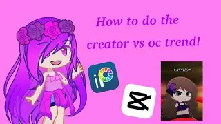 How to do the creator vs oc trend || Tutorial