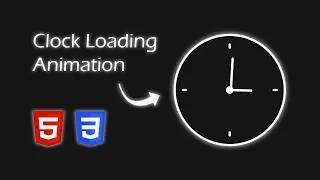 Make a Clock Loading Animation with HTML and CSS | CSS Loader