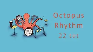 22 TET - Octopus Rhythm - Microtonal Music