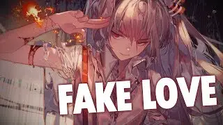 Nightcore - FAKE LOVE (Lyrics)