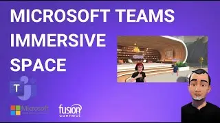 How to Use Microsoft Teams Immersive Spaces