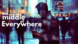 the middle of everywhere (original)