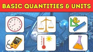 Basic Quantities & Units | Measurement Techniques Every Student Needs to Know