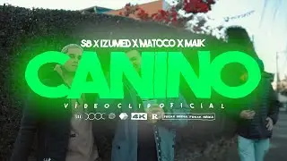 SB X IZUMED X MATOCO X MAIK - CANINO (Prod. Eren x Zaia) [dir. Rich V Freak]
