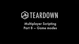 Multiplayer Scripting Part 8 - Game modes
