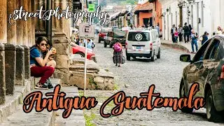 Antigua Guatemala / Street Photography