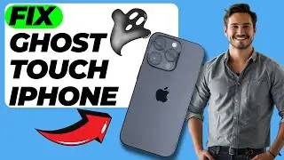 How To Fix Ghost Touch On iPhone (Quick Fix)