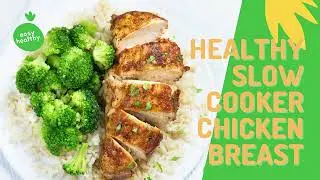 Healthy Meals for Lazy People | EASY Slow Cooker Chicken Breast