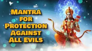 Mantra for Protection Against All Evils