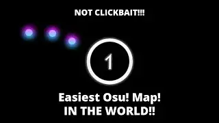 Easiest Osu! Map!!